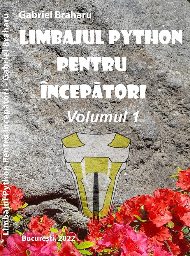 Limbajul Python Pentru Incepatori (Volumul I)