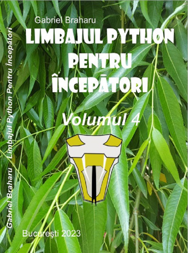 Limbajul Python Pentru Incepatori (Volumul IV)