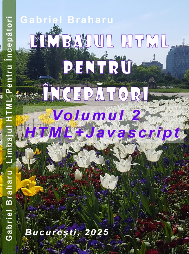 Limbajul HTML Pentru Incepatori (Volumul 2 - HTML si Javascript)